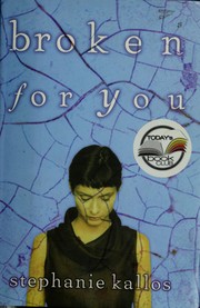 Cover of: Broken for you