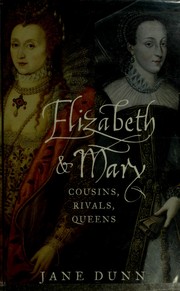 Cover of: Elizabeth and Mary by Jane Dunn