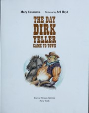 Cover of: The day Dirk Yeller came to town by Mary Casanova