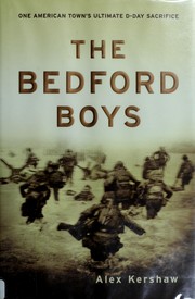 Cover of: The Bedford boys: one American town's ultimate D-Day sacrifice