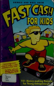 Cover of: Fast cash for kids: 101 money-making projects for young entrepreneurs