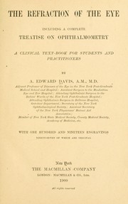 Cover of: The refraction of the eye: including a complete treatise on ophthalmometry; a clinical text-book for students and practitioners.