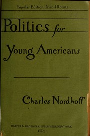 Cover of: Politics for young Americans by Charles Nordhoff
