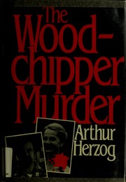 Cover of: The woodchipper murder