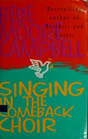 Cover of: Singing in the comeback choir by Bebe Moore Campbell