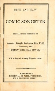 Cover of: The free and easy comic songster by R. M. De Witt
