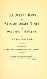 Cover of: Recollections of revolutionary times, or, Round about the Yule log