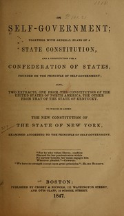 On self-government: together with general plans of a state constitution, and a constitution for a confederation of states