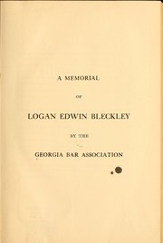 Cover of: A memorial of Logan Edwin Bleckley | Georgia Bar Association.