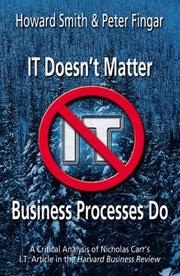 Cover of: IT doesn't matter--business processes do by Smith, Howard