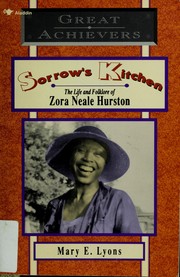 Cover of: Sorrow's kitchen: the life and folklore of Zora Neale Hurston