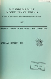 Cover of: San Andreas fault in southern California: a guide to San Andreas fault from Mexico to Carrizo Plain