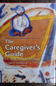 Cover of: The caregiver's guide by Jerrold S. Greenberg