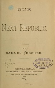 Cover of: Our next republic by Samuel Crocker