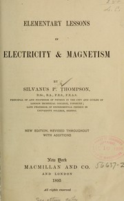 Cover of: Elementary lessons in electricity & magnetism