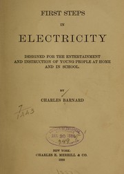 First steps in electricity by Charles Barnard