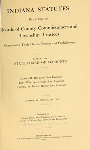 Cover of: Indiana statutes relating to boards of county commissioners and township trustees concerning their duties, powers, and prohibitions