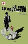 Cover of: Le fond tu toucheras