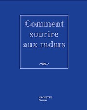 Cover of: Comment sourire aux radars