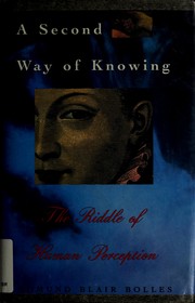 Cover of: A Second Way of Knowing: The Riddle of Human Perception