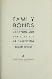 Cover of: Family bonds by Elizabeth Bartholet