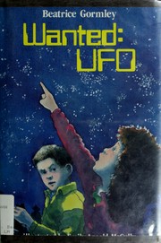 Cover of: Wanted, UFO by Beatrice Gormley