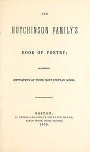 Cover of: The Hutchinson family's book of poetry by Hutchinson Family (Singers)