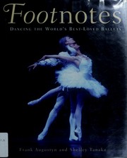 Cover of: Footnotes: dancing the world's best-loved ballets