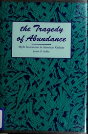 Cover of: The Tragedy of Abundance: Myth Restoration in American Culture