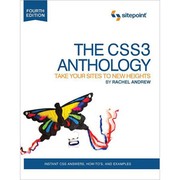 Cover of: The CSS3 Anthology: Take Your Sites to New Heights