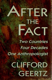 Cover of: After the fact: two countries, four decades, one anthropologist