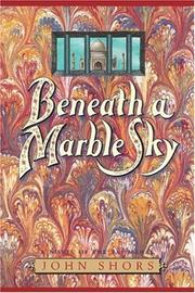 Beneath a marble sky by John Shors