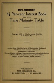 Cover of: Delbridge 4 1/4 per-cent interest book and with time maturity table