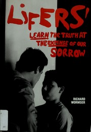 Cover of: Lifers: learn the truth at the expense of our sorrow