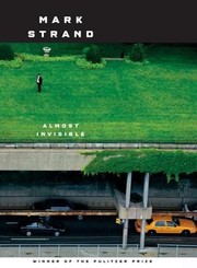 Cover of: Almost invisible by Mark Strand