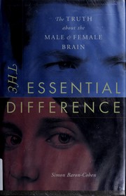 Cover of: The essential difference: the truth about the male and female brain
