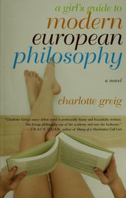 Cover of: A girl's guide to modern european philosophy