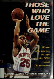 Cover of: Those Who Love the Game by Glenn Rivers, Bruce Brooks