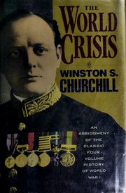 Cover of: The world crisis: an abridgment of the classic 4-volume history of World War I