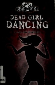 Cover of: Dead girl dancing by Linda Joy Singleton