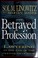 Cover of: The betrayed profession