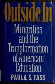 Cover of: Outside in: minorities and the transformation of American education