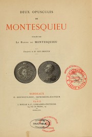 Cover of: Deux opuscules de Montesquieu by Charles-Louis de Secondat baron de La Brède et de Montesquieu