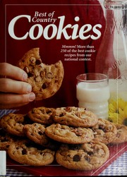 Cover of: Best of country cookies: a cookie jarful of the country's best family favorites, selected from over 34,000 shared by subscribers in Taste of Home's "Cookie of all Cookies" contest