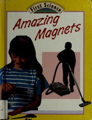 Cover of: Amazing magnets