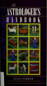 Cover of: The astrologer's handbook by Julia Parker