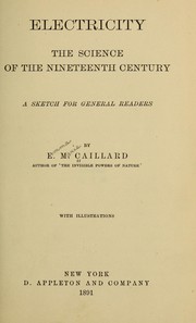 Cover of: Electricity: the science of the nineteenth century, a sketch for general readers