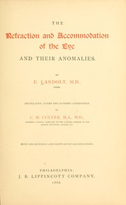 Cover of: The refraction and accommodation of the eye and their anomalies