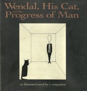 Cover of: Wendal, His Cat, and the Progress of Man: An Illustrated Novel