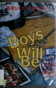 Cover of: Boys will be by Bruce Brooks